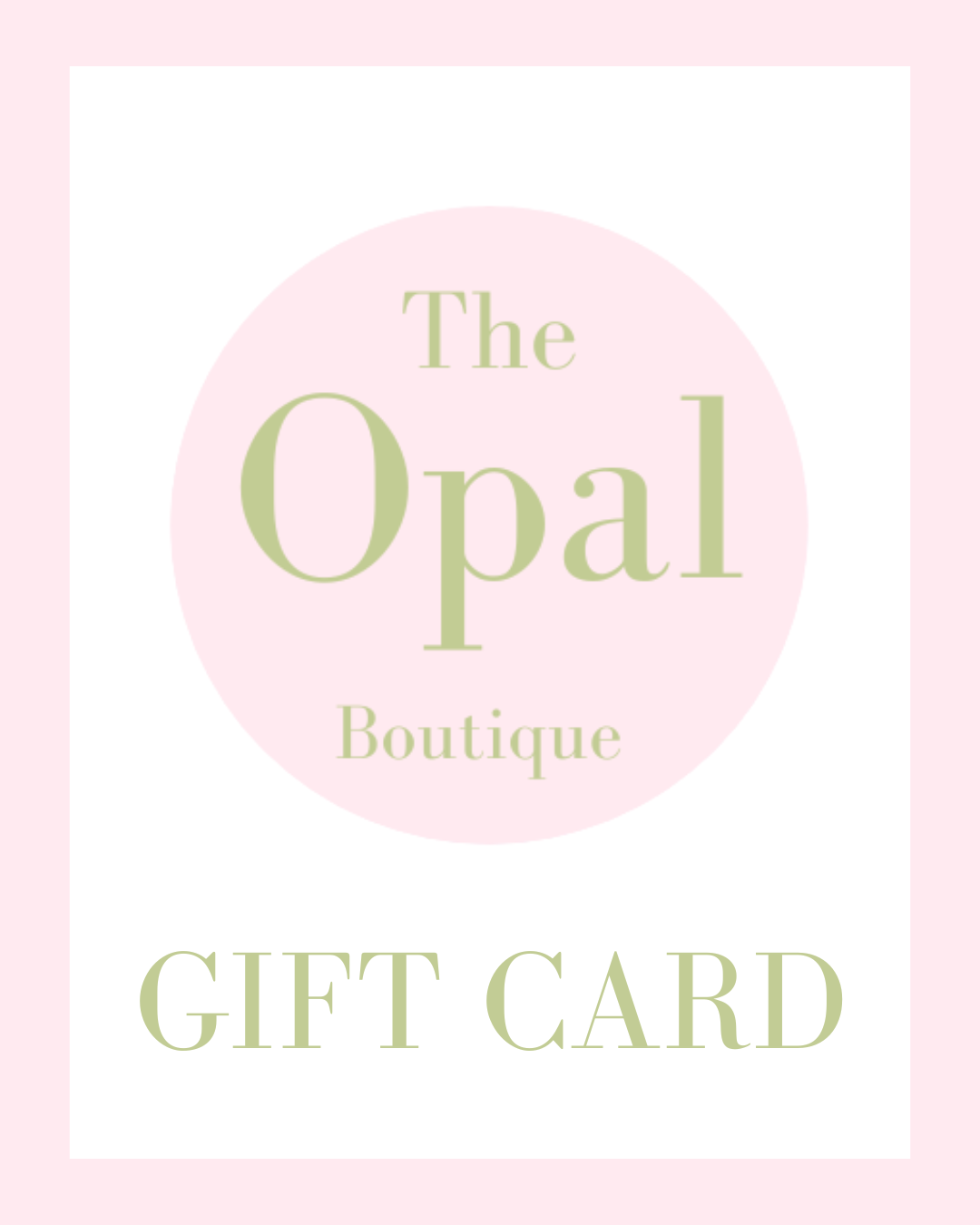 The Opal Boutique Digital Gift Card